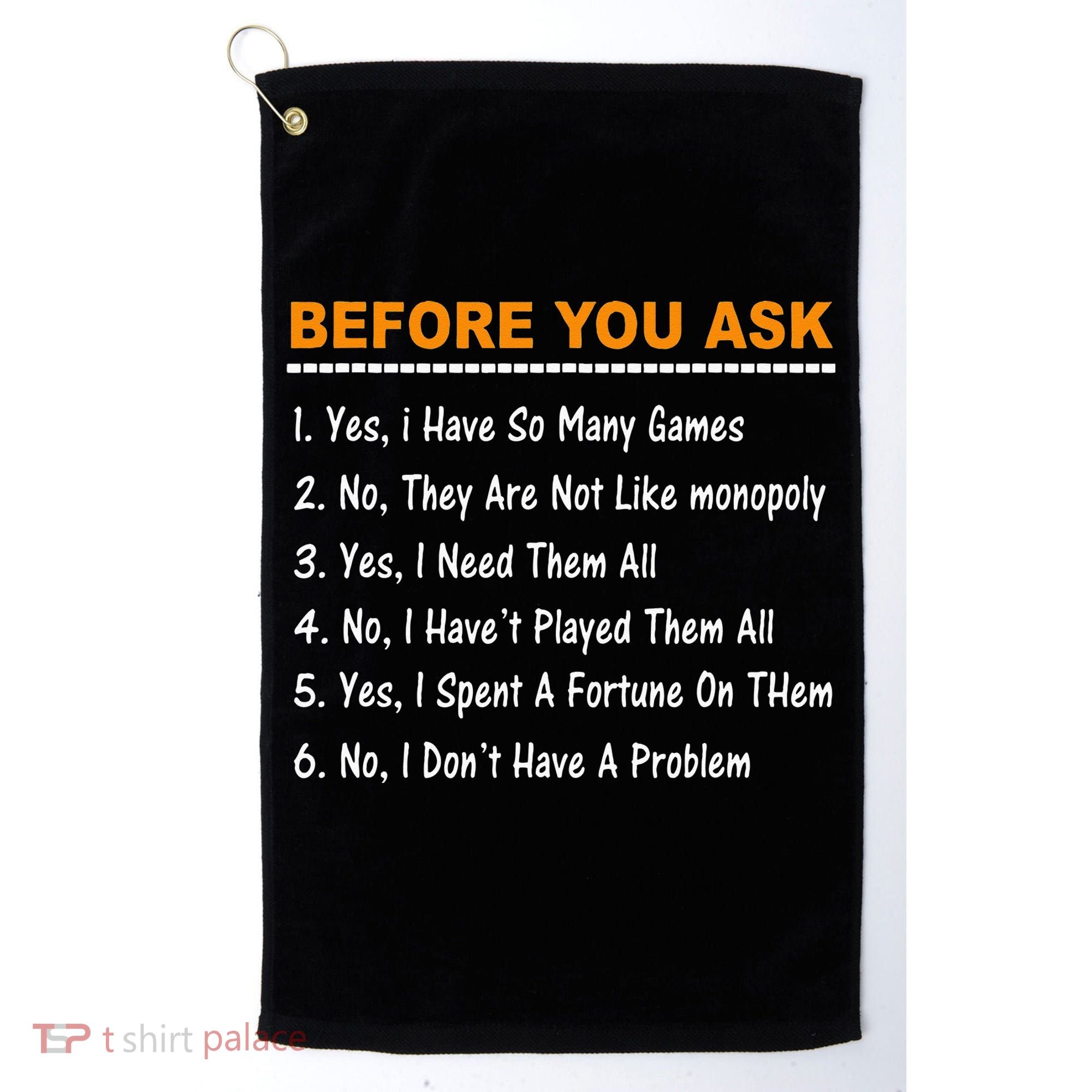 Before You Ask Yes I Have So Many Games Funny Board Game Golf Towel