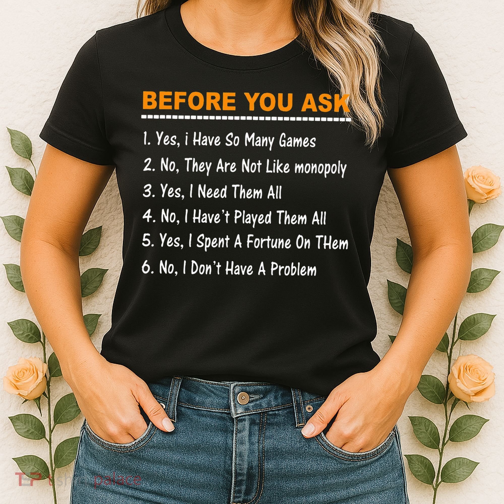 Before You Ask Yes I Have So Many Games Funny Board Game Women's T-Shirt