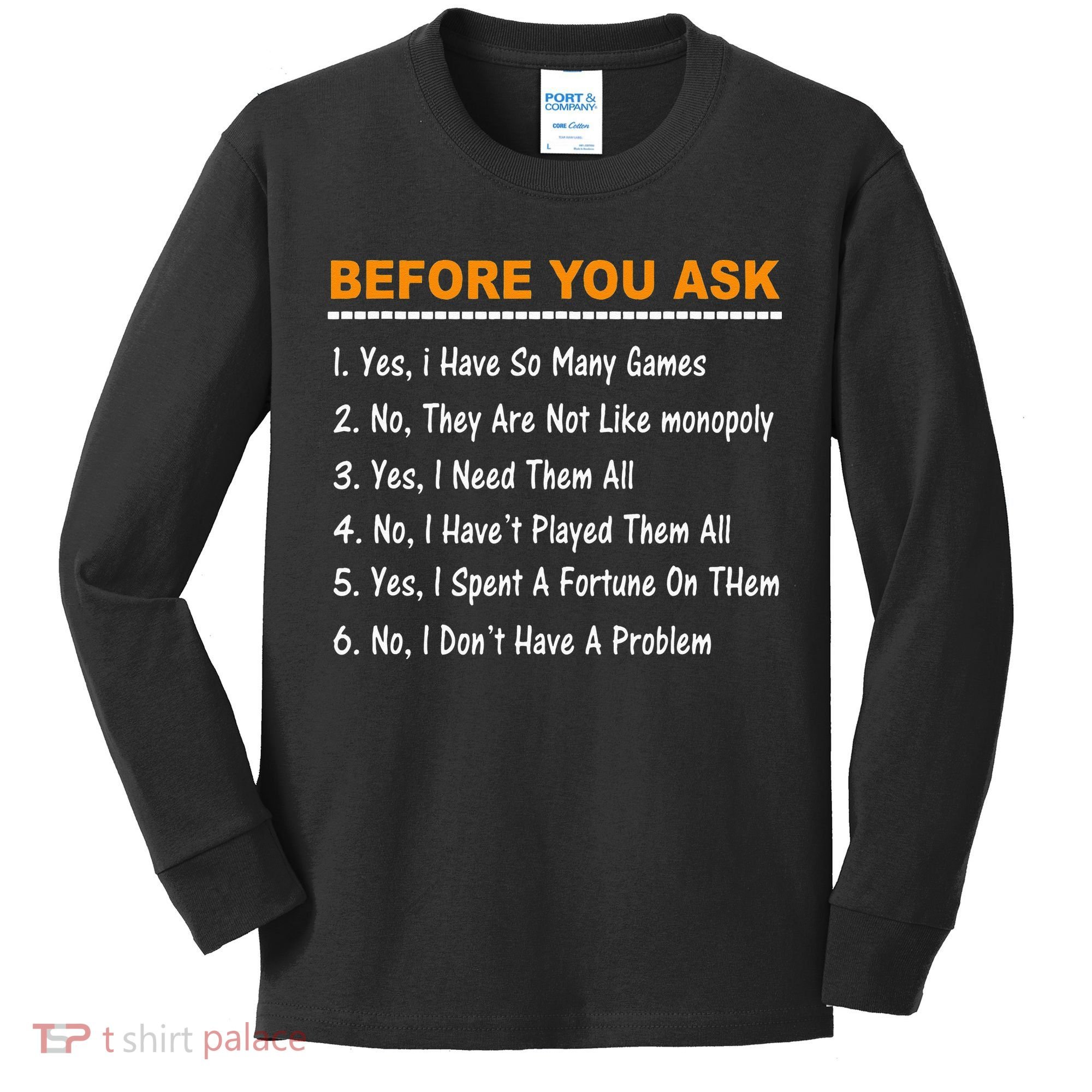 Before You Ask Yes I Have So Many Games Funny Board Game Kids Long Sleeve Shirt