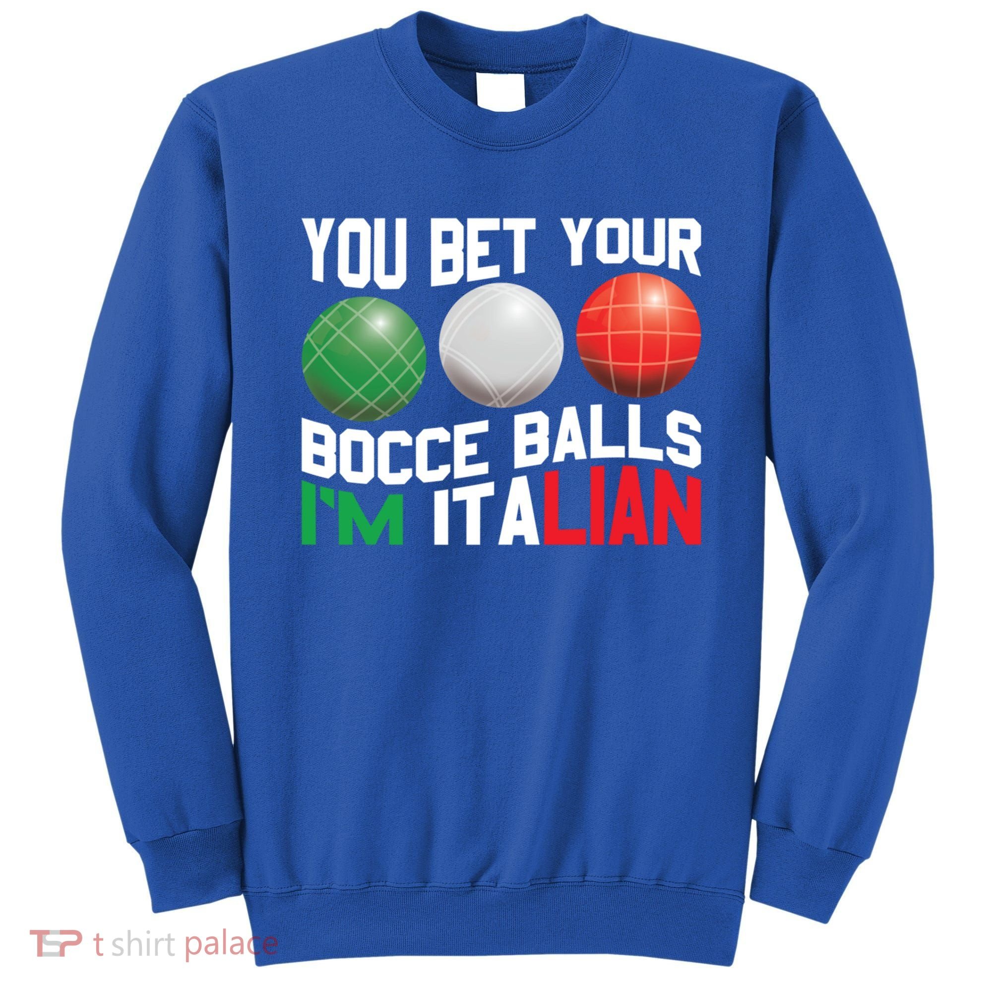 Bet Your Bocce Ball Gift Sweatshirt