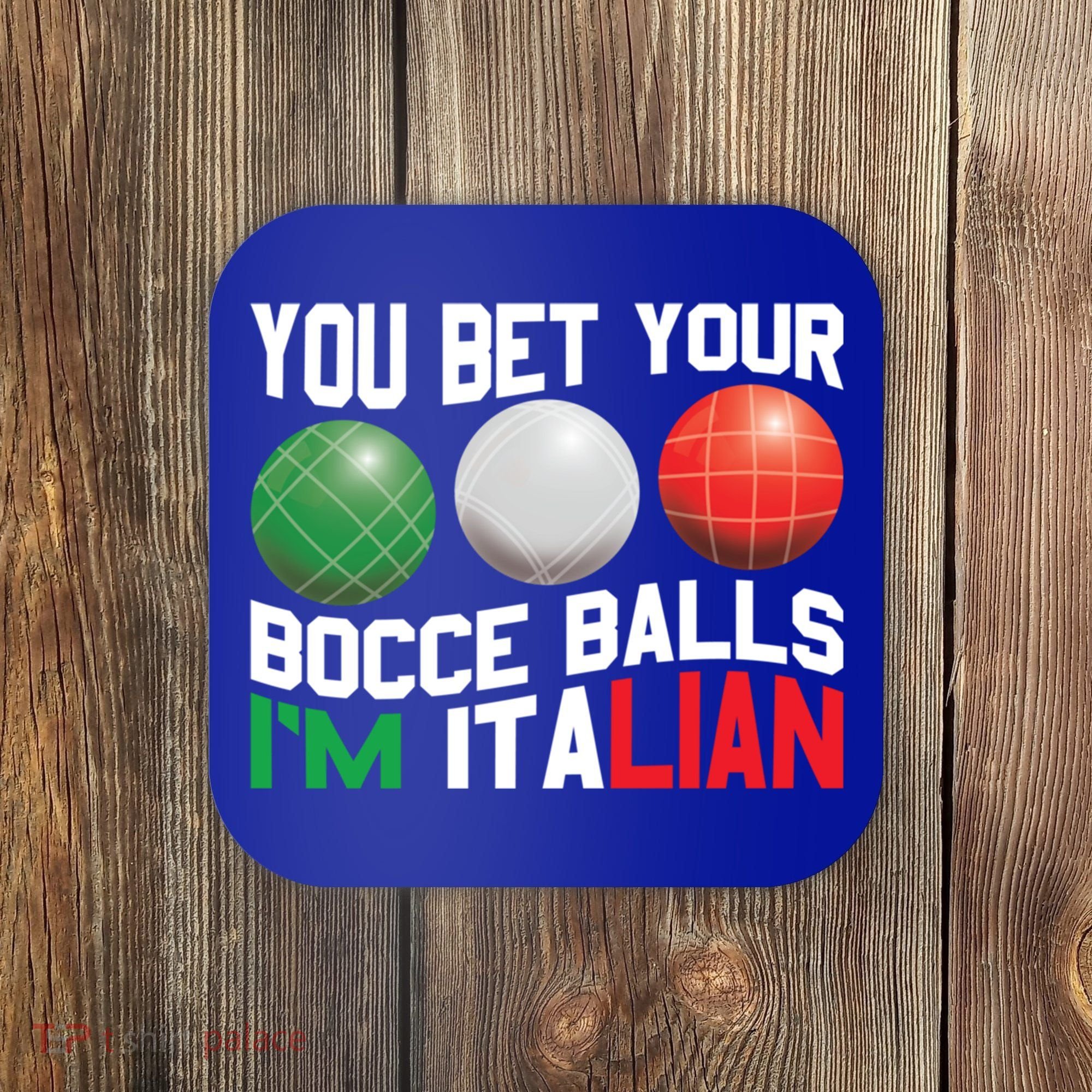 Bet Your Bocce Ball Gift Coaster