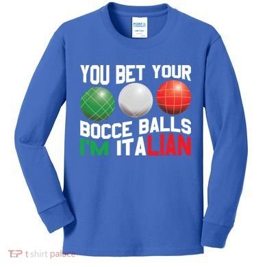 Bet Your Bocce Ball Gift Kids Long Sleeve Shirt
