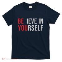 Be You Believe In Yourself Positive Quote Affirmation T-Shirt thumb 0