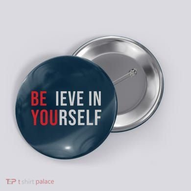 Be You Believe In Yourself Positive Quote Affirmation Button