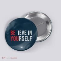 Be You Believe In Yourself Positive Quote Affirmation Button thumb 0