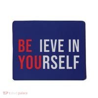 Be You Believe In Yourself Positive Quote Affirmation Mousepad thumb 0
