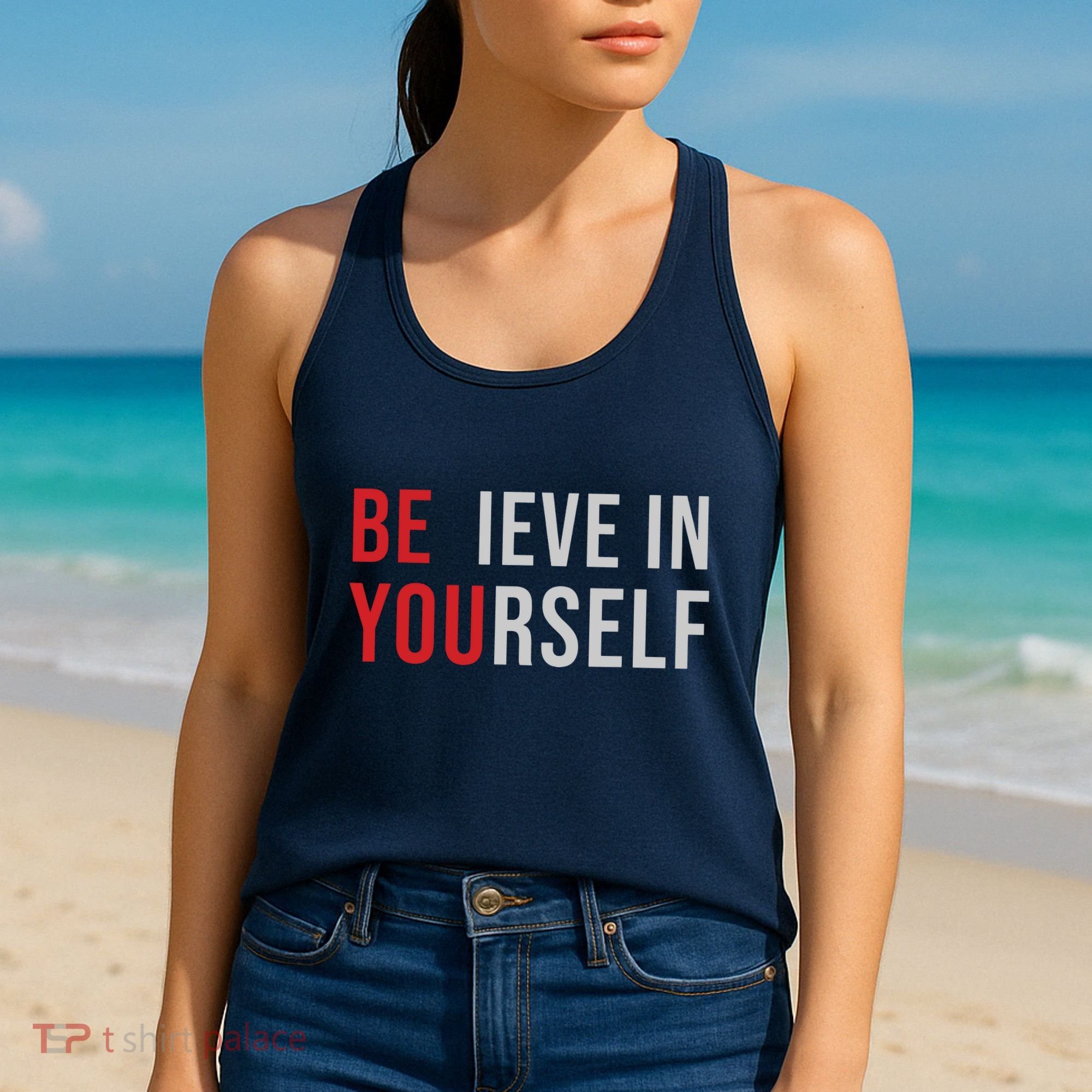 Be You Believe In Yourself Positive Quote Affirmation Women's Tank Top