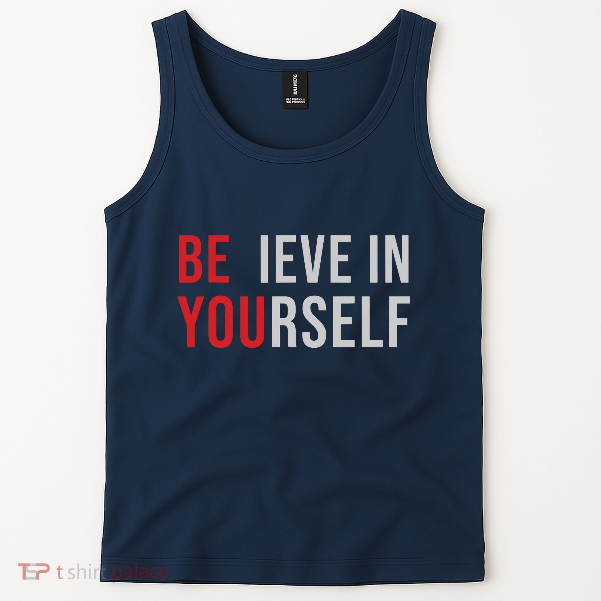 Be You Believe In Yourself Positive Quote Affirmation Tank Top