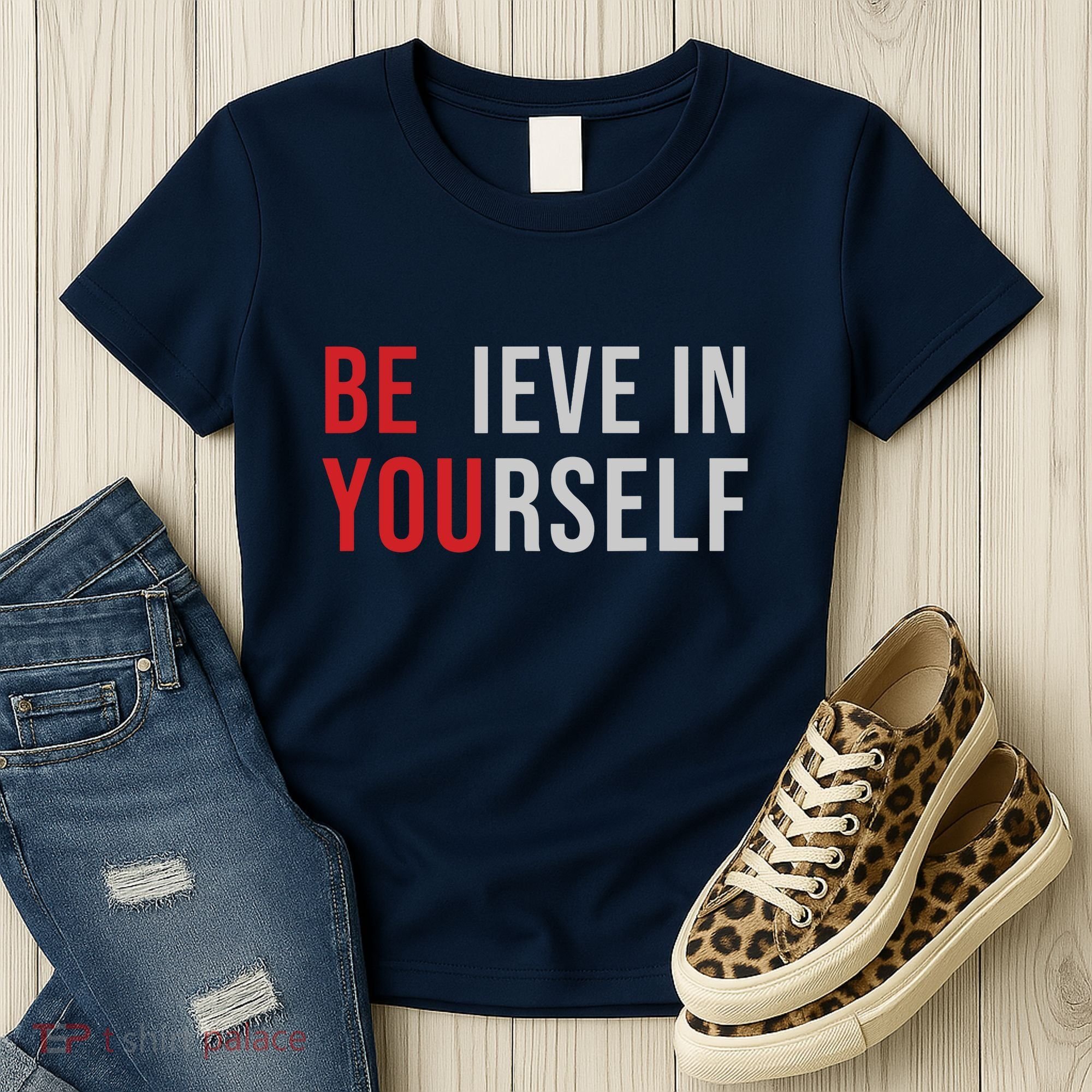 Be You Believe In Yourself Positive Quote Affirmation Women's T-Shirt
