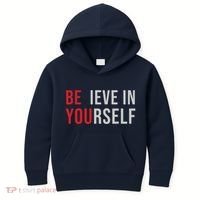 Be You Believe In Yourself Positive Quote Affirmation Kids Hoodie thumb 0