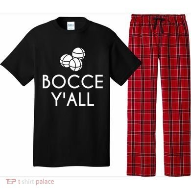Bocce YAll Bocce Ball Player Bocce Ball Gift Pajama Set