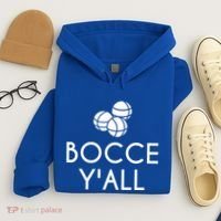 Bocce YAll Bocce Ball Player Bocce Ball Gift Hoodie thumb 4