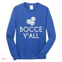 Bocce YAll Bocce Ball Player Bocce Ball Gift Long Sleeve Shirt thumb 0