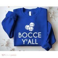 Bocce YAll Bocce Ball Player Bocce Ball Gift Sweatshirt thumb 2
