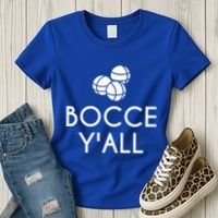 Bocce YAll Bocce Ball Player Bocce Ball Gift Women's T-Shirt thumb 3