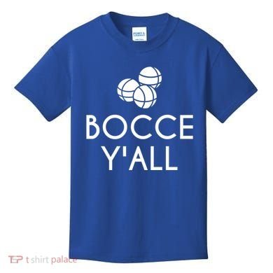 Bocce YAll Bocce Ball Player Bocce Ball Gift Kids T-Shirt