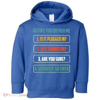 Before You Bother Me Funny Tech Support Checklist Gift Toddler Hoodie