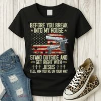Before You Break Into My House Jesus Gun Rights On Back Women's T-Shirt thumb 3