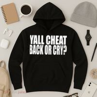 Beatking Yall Cheat Back Or Cry Hoodie thumb 3