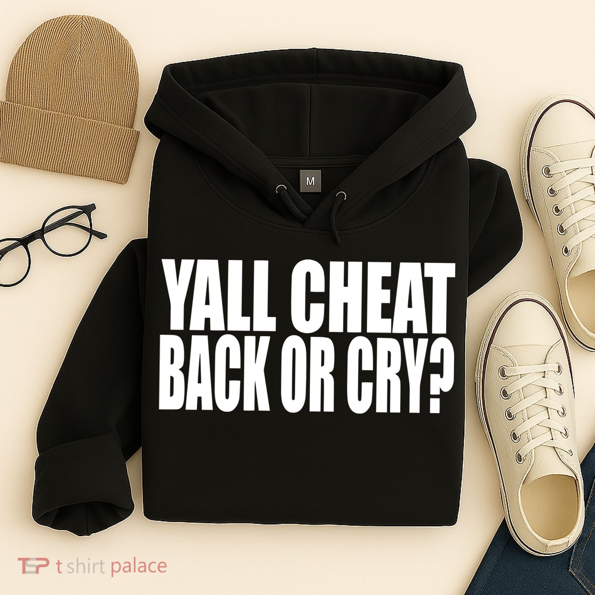 Beatking Yall Cheat Back Or Cry Hoodie
