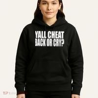 Beatking Yall Cheat Back Or Cry Hoodie thumb 5