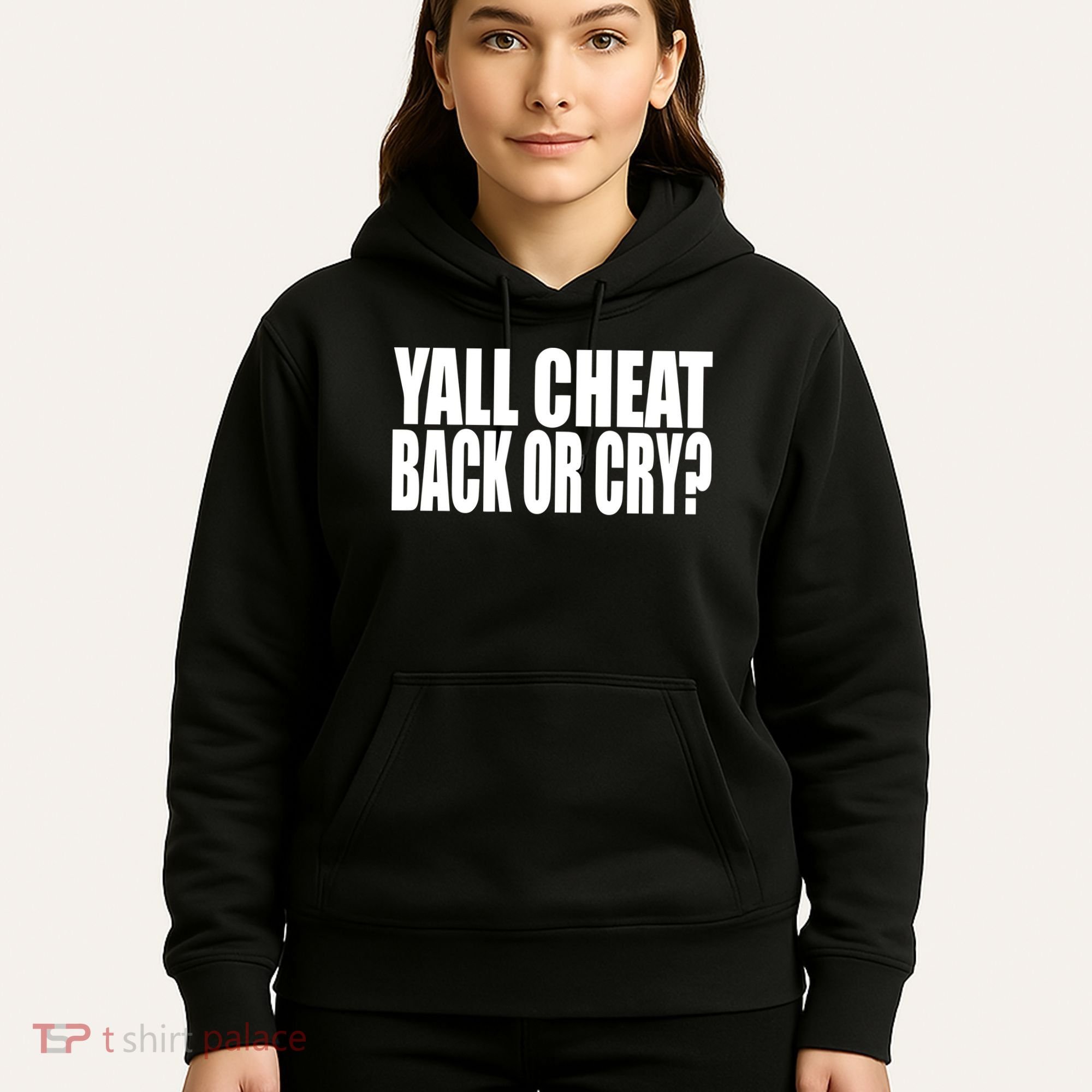 Beatking Yall Cheat Back Or Cry Hoodie