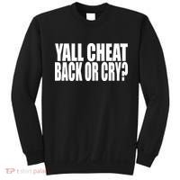 Beatking Yall Cheat Back Or Cry Sweatshirt thumb 0