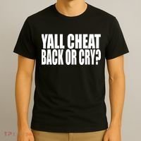 Beatking Yall Cheat Back Or Cry T-Shirt thumb 3