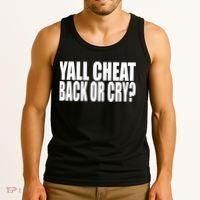 Beatking Yall Cheat Back Or Cry Tank Top thumb 3