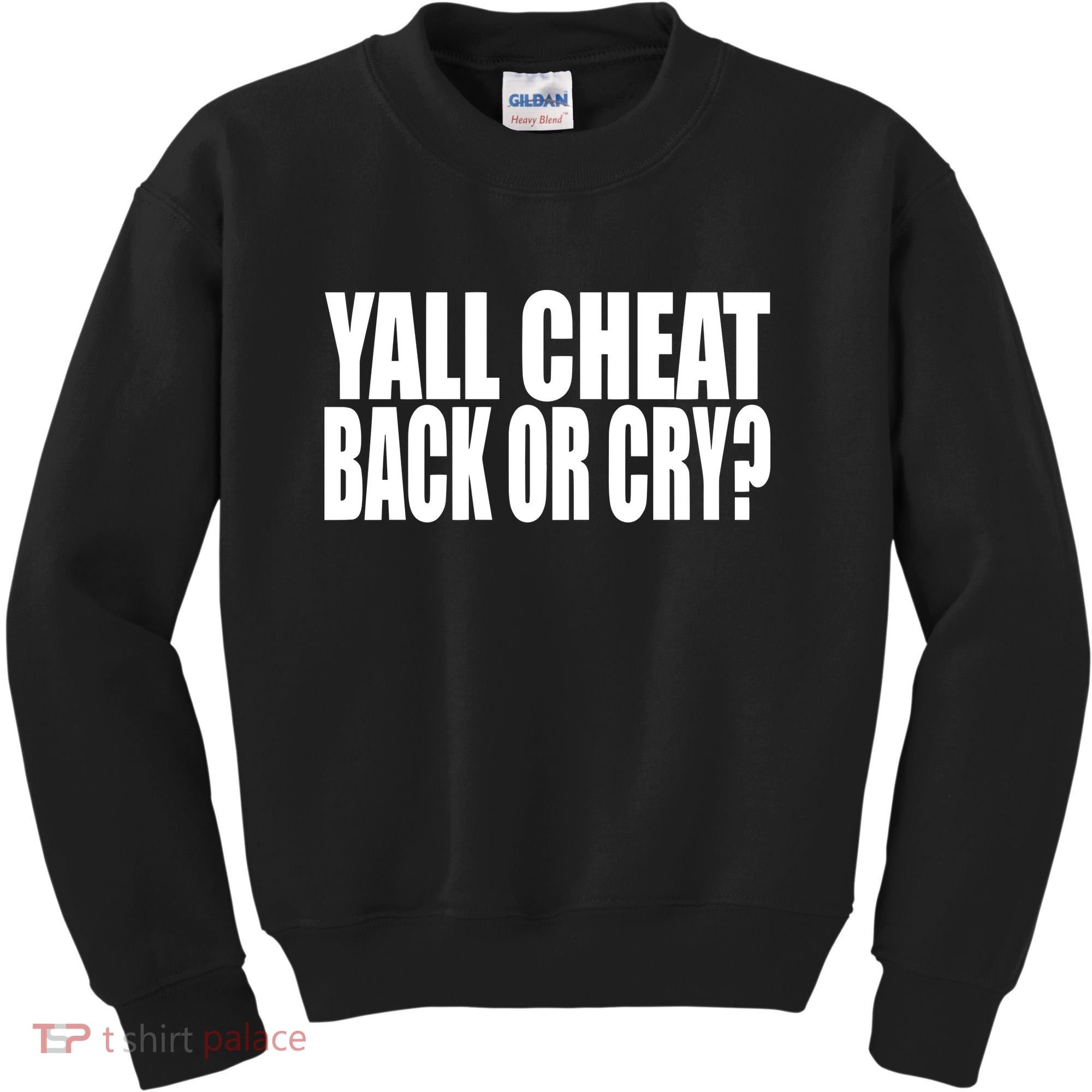 Beatking Yall Cheat Back Or Cry Kids Sweatshirt