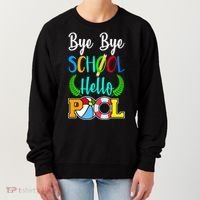 Bye Bye School Hello Pool Women's Sweatshirt thumb 0