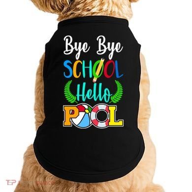 Bye Bye School Hello Pool Doggie Tank