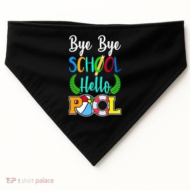 Bye Bye School Hello Pool USA-Made Doggie Bandana