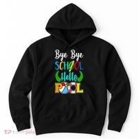 Bye Bye School Hello Pool Hoodie thumb 0