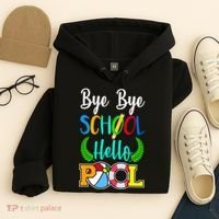 Bye Bye School Hello Pool Hoodie thumb 4