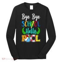 Bye Bye School Hello Pool Long Sleeve Shirt thumb 0