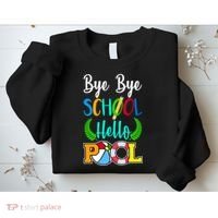 Bye Bye School Hello Pool Sweatshirt thumb 2
