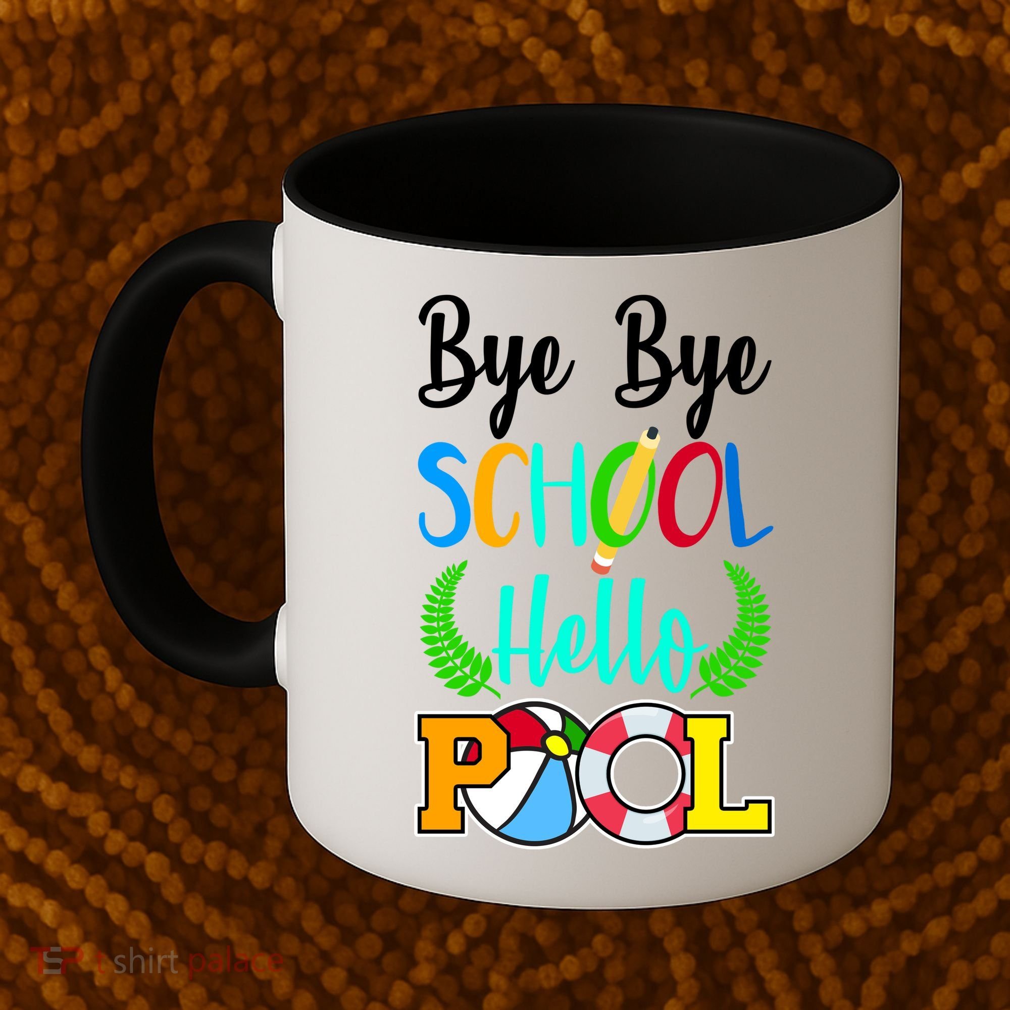 Bye Bye School Hello Pool Coffee Mug