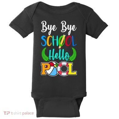 Bye Bye School Hello Pool Baby Bodysuit