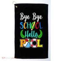 Bye Bye School Hello Pool Golf Towel thumb 0