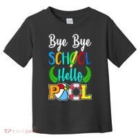 Bye Bye School Hello Pool Toddler T-Shirt thumb 0