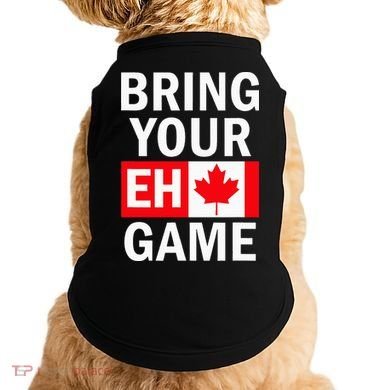Bring Your Eh Game Canadian Flag Canada Doggie Tank