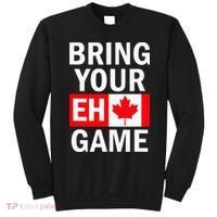 Bring Your Eh Game Canadian Flag Canada Sweatshirt thumb 0