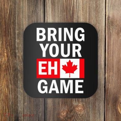 Bring Your Eh Game Canadian Flag Canada Coaster