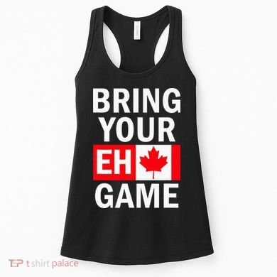 Bring Your Eh Game Canadian Flag Canada Women's Tank Top