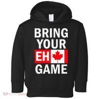 Bring Your Eh Game Canadian Flag Canada Toddler Hoodie thumb 0