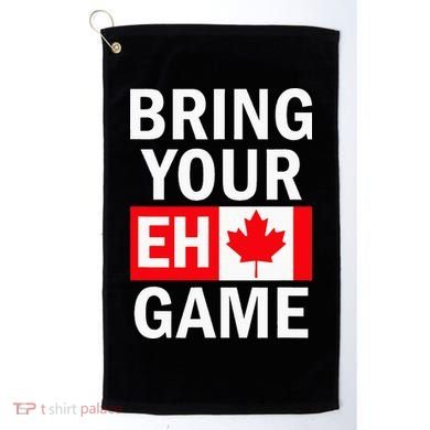Bring Your Eh Game Canadian Flag Canada Golf Towel