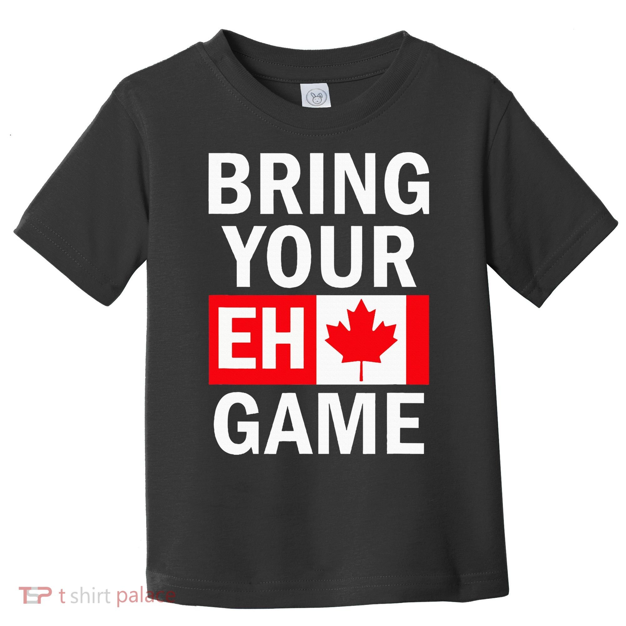 Bring Your Eh Game Canadian Flag Canada Toddler T-Shirt