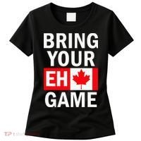 Bring Your Eh Game Canadian Flag Canada Women's T-Shirt thumb 0