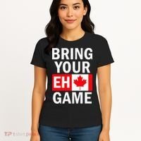 Bring Your Eh Game Canadian Flag Canada Women's T-Shirt thumb 4